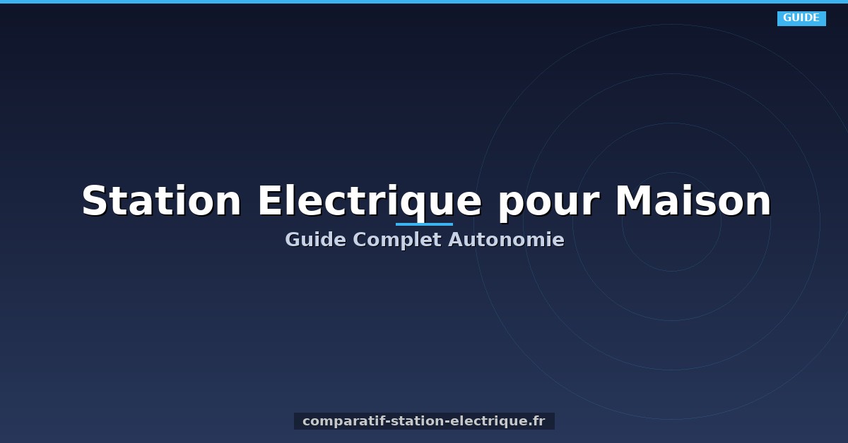 Station Electrique pour Maison