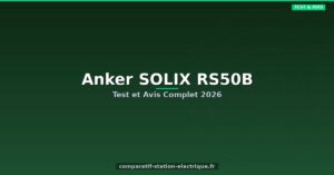 Anker SOLIX RS50B : Test et Avis Complet 2026